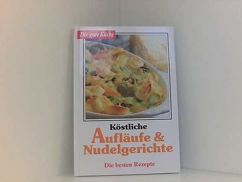 Köstliche aufläufe - aufläufe, &