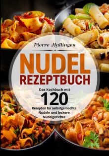 Nudel rezeptbuch das - nudel, rezeptbuch: