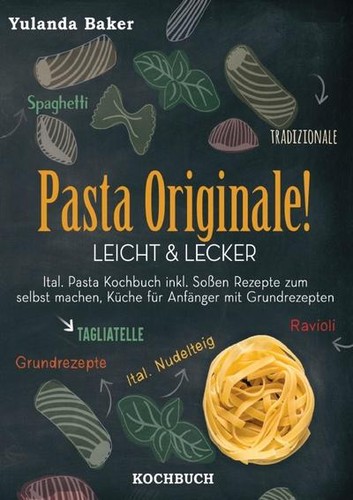 Pasta originale leicht - pasta, originale!