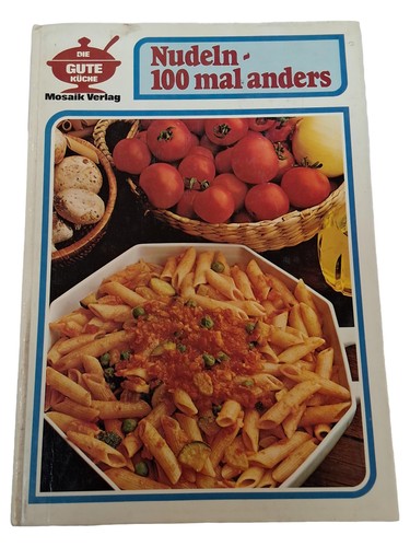 Nudeln 100 mal anders kochbuch - 100,
