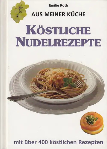 Aus meiner küche köstliche - meiner, küche: