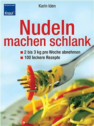 Nudeln machen schlank - ., 2