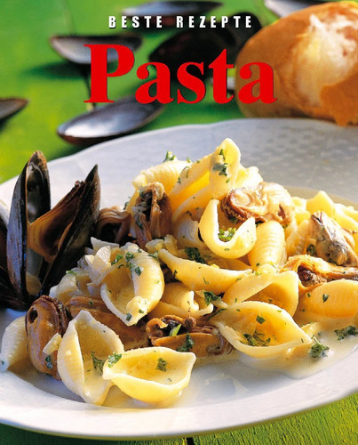 Beste rezepte pasta - pasta, kochbuch