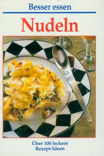 Nudeln über 100 leckere - nudeln.,